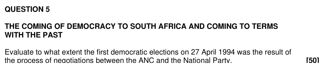 Grade 12 History The coming of democracy to South Africa and coming to terms with the past practice question